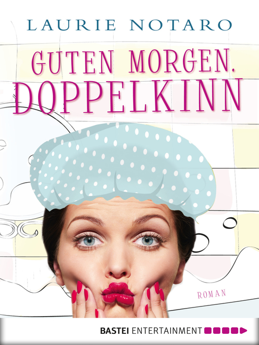 Title details for Guten Morgen, Doppelkinn by Laurie Notaro - Available